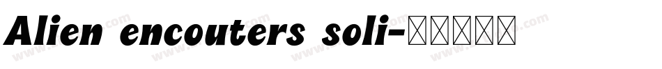 Alien encouters soli字体转换